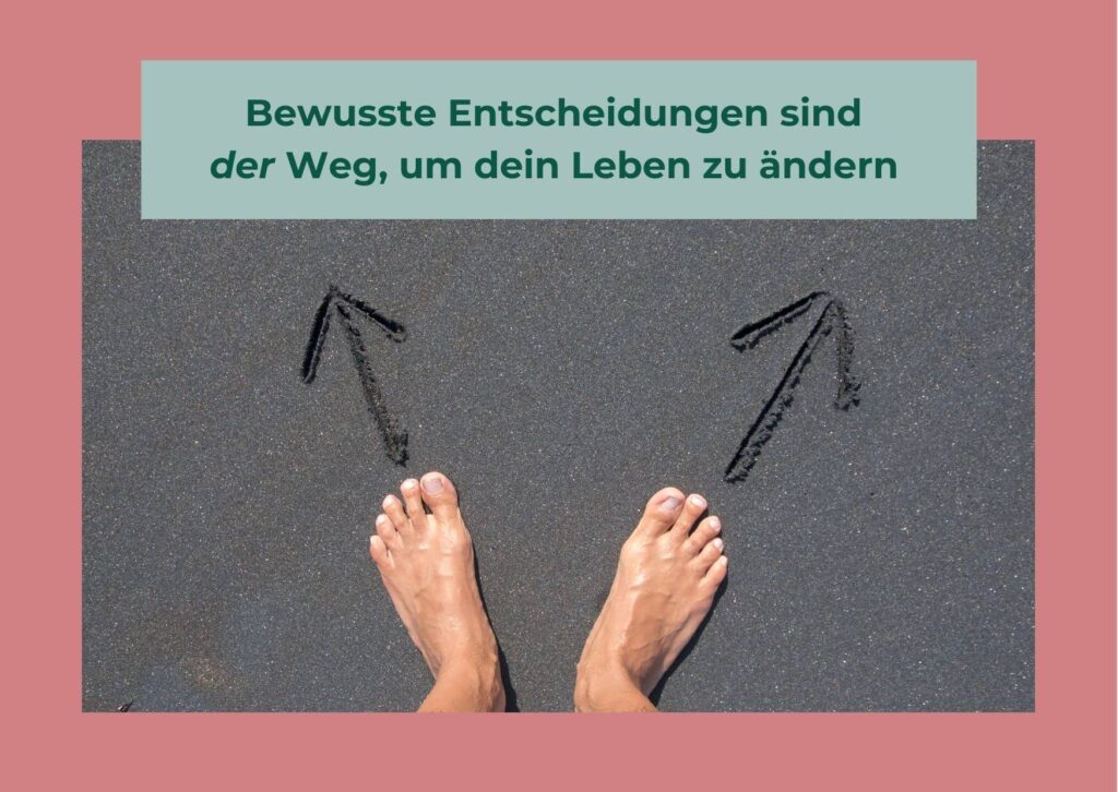 Bewusste Entscheidungen treffen