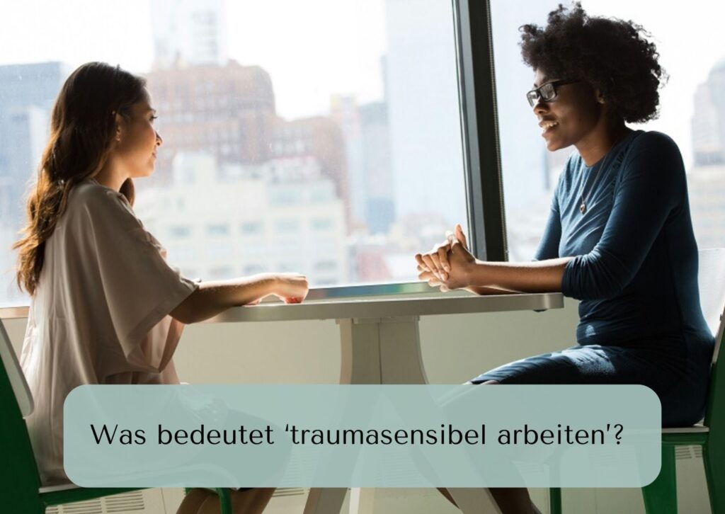 Was bedeutet traumasensibel arbeiten